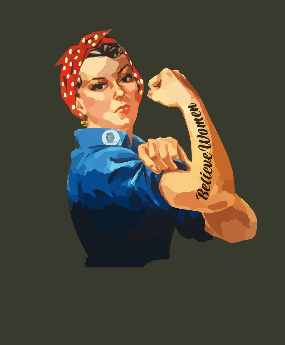 Believe women, Empower women, Hear women, Girl Power