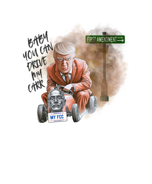 Trump driving Brendan Carr of the FCC. Drive my Carr, First amendment